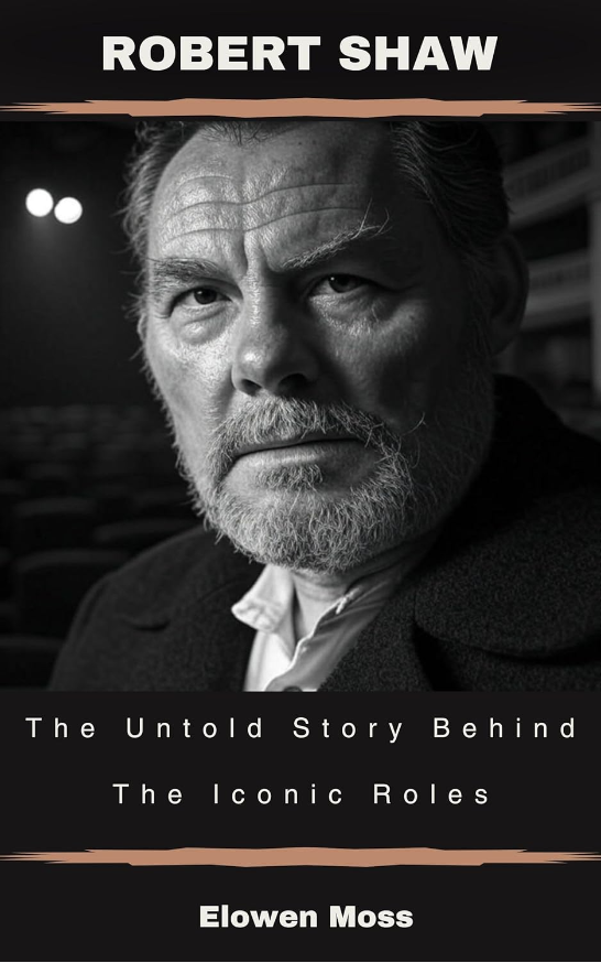 Robert Shaw: The Untold Story Robert Shaw: The Untold Story Cover