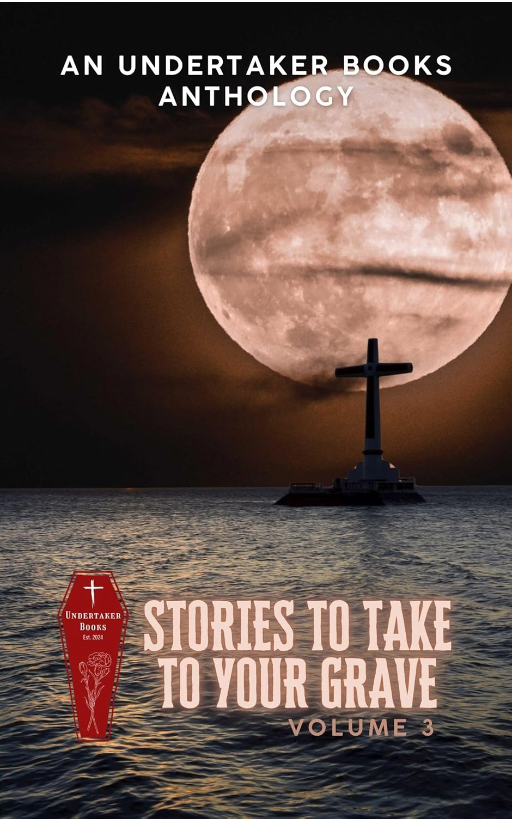 Stories to Take to Your Grave Volume 3 Cover